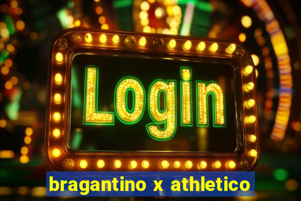 bragantino x athletico